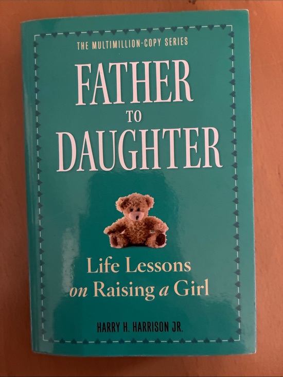 Other - Father to Daughter — Life Lessons on Raising a Girl (Teal Cover)